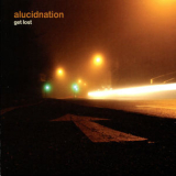 Alucidnation - Get Lost '2010