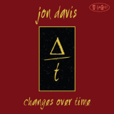 Jon Davis - Changes Over Time '2016