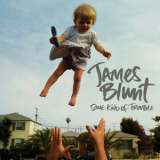 James Blunt - Some Kind Of Trouble '2010