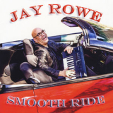 Jay Rowe - Smooth Ride '2016