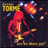 Bernie Torme - Are We There Yet? '1991