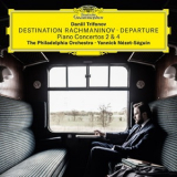 Daniil Trifonov - Destination Rachmaninov Departure [Hi-Res] '2018