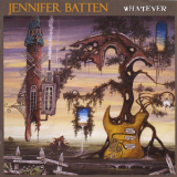 Jennifer Batten - Whatever '2008