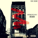 Ron Browz - Uncomfortable State '2018