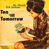 Mr. Moods - Ten Till Tomorrow '2014