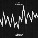 The Chemical Brothers - Go (Remixes) '2015