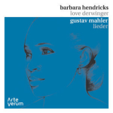 Barbara Hendricks - Gustav Mahler: Lieder '2016