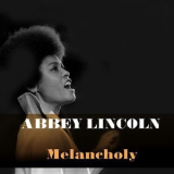 Abbey Lincoln - Abbey Lincoln: Melancholy '2017