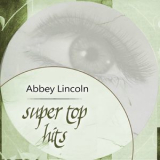 Abbey Lincoln - Super Top Hits '2018