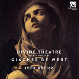 Stile Antico - Giaches De Wert Divine Theatre, Sacred Motets[Hi-Res] '2017