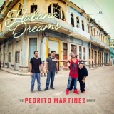 The Pedrito Martinez Group - Habana Dreams [Hi-Res] '2016