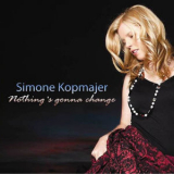 Simone Kopmajer - Nothing's Gonna Change '2012
