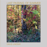 David Lindsay - Last Passing Of Summer '2018