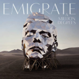 Emigrate - A Million Degrees '2018