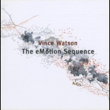 Vince Watson - The Emotion Sequence '2006
