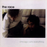 The Race - Chicago Ruins Everything '2006