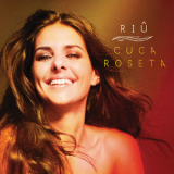 Cuca Roseta - Riu '2015