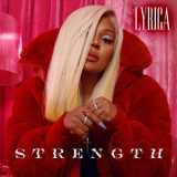 Lyrica Anderson - Strength '2018