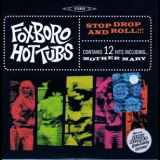 Foxboro Hot Tubs - Stop Drop And Roll '2008