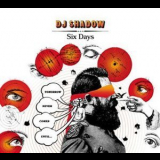 DJ Shadow - Six Days '2003
