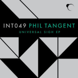 Phil Tangent - Universal Sigh EP '2018