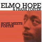 Frank Foster - Hope Meets Foster '2008