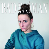 Celine Gillain - Bad Woman '2018