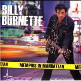 Billy Burnette - Memphis In Manhattan '2006