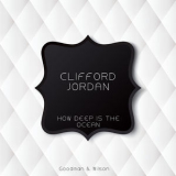 Clifford Jordan - How Deep Is The Ocean '2014