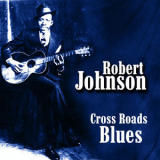 Robert Johnson - Cross Road Blues '2008