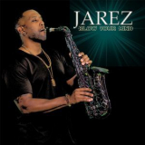 Jarez - Blow Your Mind '2017