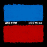 George Colligan - Nation Divided '2018