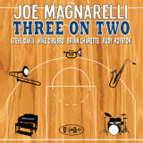 Joe Magnarelli - Three On Two '2015