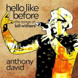 Anthony David - Hello Like Before: The Songs Of Bill Withers '2018
