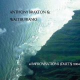 Anthony Braxton - 4 Improvisations (Duets) 2004 '2017