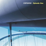 Copshow - Episode One '2002