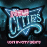 The New Cities - Lost In City Lights '2009