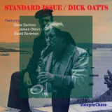 Dick Oatts - Standard Issue '1998