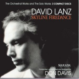 David Lanz - Skyline Firedance: The Orchestral Works And The Solo Works (2CD) '1990