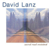 David Lanz - Sacred Road Revisited '2006