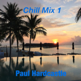 Paul Hardcastle - Chill Mix 1 '2016