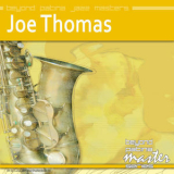 Joe Thomas - Beyond Patina Jazz Masters: Joe Thomas '2013