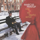 Marcus Printup - Song For The Beautiful Woman '2009