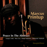 Marcus Printup - Peace In The Abstract '2016