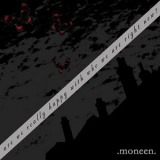 Moneen - Are We Really Happy With Who We Are Right Now? '2003