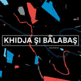 Khidja & Balabas - Khidja Si Balabas '2019