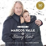 Marcos Valle - Marcos Valle & Stacey Kent Ao Vivo Comemorando Os 50 Anos De Marcos Valle '2013