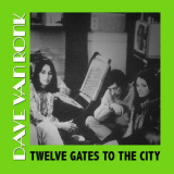 Dave Van Ronk - Twelve Gates To The City '2013