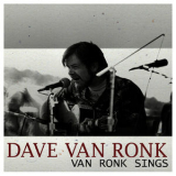 Dave Van Ronk - Van Ronk Sings '2013