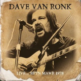 Dave Van Ronk - Live: Bryn Mawr 1978 '2017
